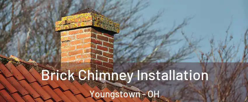  Brick Chimney Installation Youngstown - OH