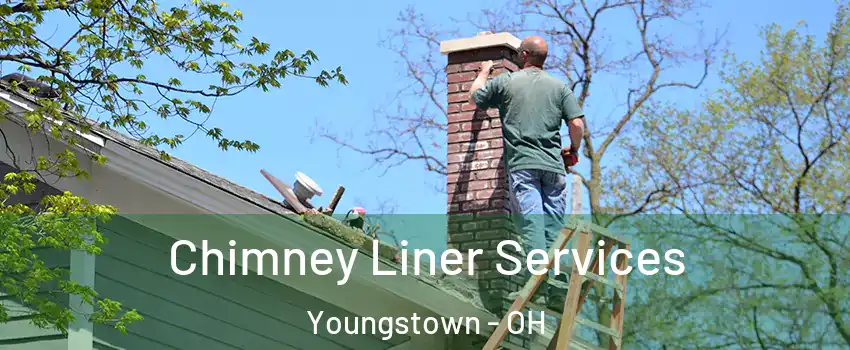  Chimney Liner Services Youngstown - OH
