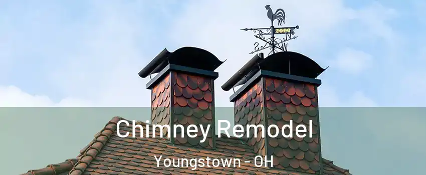  Chimney Remodel Youngstown - OH