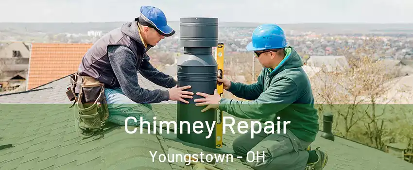  Chimney Repair Youngstown - OH