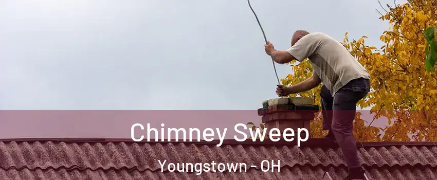  Chimney Sweep Youngstown - OH