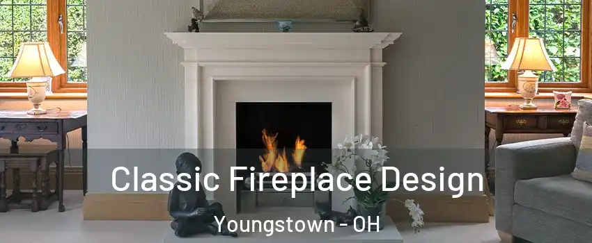  Classic Fireplace Design Youngstown - OH