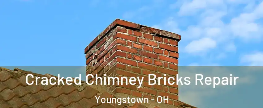  Cracked Chimney Bricks Repair Youngstown - OH