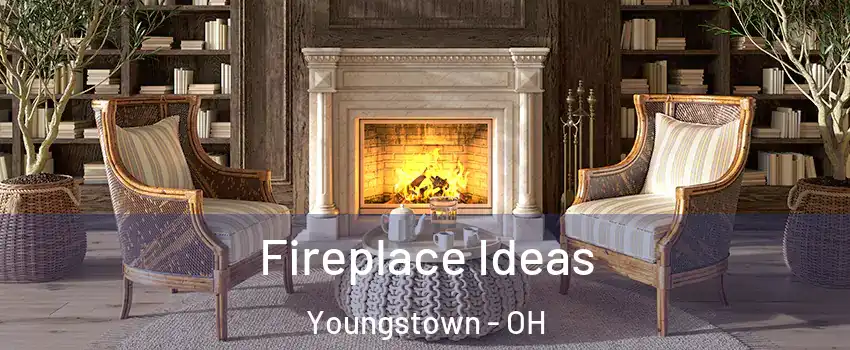  Fireplace Ideas Youngstown - OH