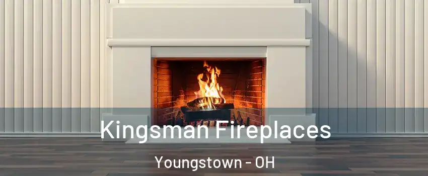  Kingsman Fireplaces Youngstown - OH