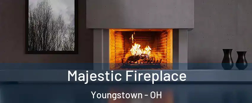  Majestic Fireplace Youngstown - OH