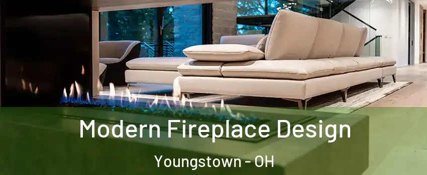  Modern Fireplace Design Youngstown - OH