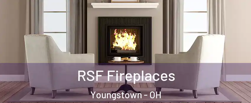  RSF Fireplaces Youngstown - OH