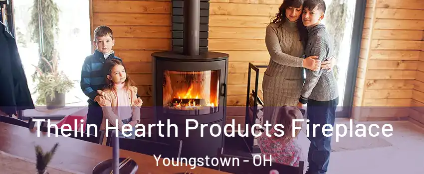  Thelin Hearth Products Fireplace Youngstown - OH