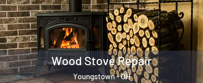  Wood Stove Repair Youngstown - OH